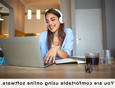 Student using a laptop. The caption reads "You are comfortable using online software."